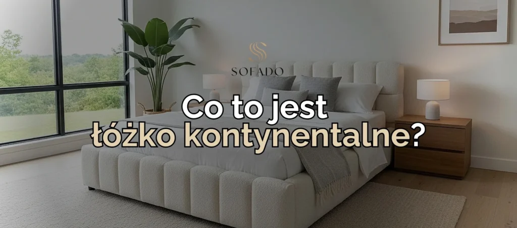 Co to jest łóżko kontynentalne?