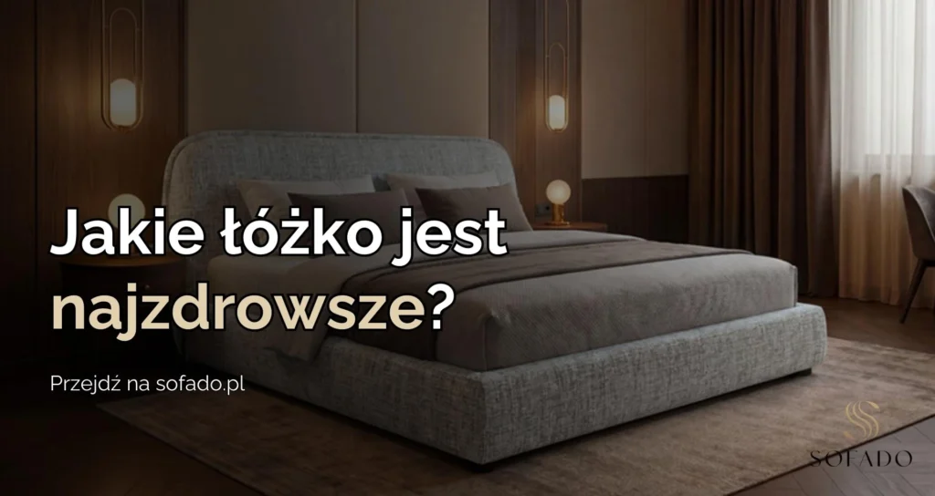 Jakie łóżko jest najzdrowsze?